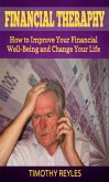 Financial Therapy: How to Improve Your Financial Well-Being and Change Your Life (eBook, ePUB)