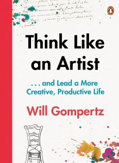 Think Like an Artist (eBook, ePUB) - Gompertz, Will