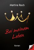 Bei meinem Leben (eBook, ePUB)