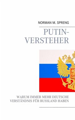 Putin-Versteher (eBook, ePUB) - Spreng, Norman M.
