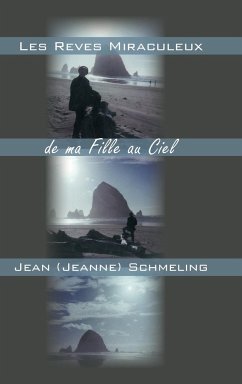 Les Reves Miraculeux de ma Fille au Ciel - Schmeling, Jean (Jeanne)