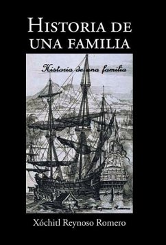 Historia de una familia - Romero, Xóchitl Reynoso