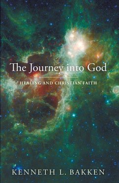 The Journey into God - Bakken, Kenneth L.