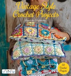 Vintage Style Crochet Projects - Strycharska, A