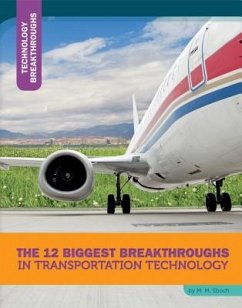 The 12 Biggest Breakthroughs in Transportation Technology - Eboch, M. M.