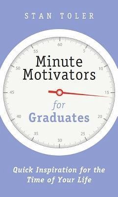 Minute Motivators for Graduates - Toler, Stan