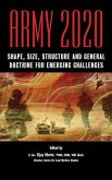 Army 2020: Shape, Size, Struggle and General Doctrine for Emerging Challenges