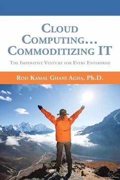 Cloud Computing... Commoditizing IT - Ghani Agha, Ph. D. Rod Kamal