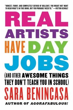 Real Artists Have Day Jobs - Benincasa, Sara