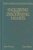 Inquiring and Discerning Hearts - Portaro, Sam A; Peluso, Gary