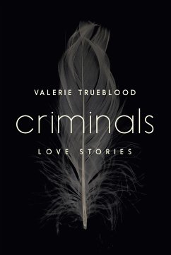 Criminals: Love Stories - Trueblood, Valerie