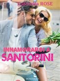 Innamorarsi a Santorini - La magia di un'isola (eBook, ePUB)