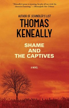 Shame and the Captives - Keneally, Thomas