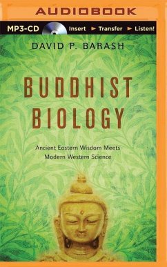 Buddhist Biology: Ancient Eastern Wisdom Meets Modern Western Science - Barash, David P.