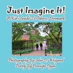Just Imagine It! A Kid's Guide To Odense, Denmark