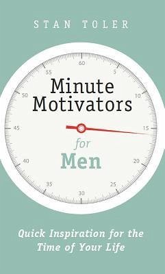 Minute Motivators for Men - Toler, Stan
