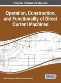 Operation, Construction, and Functionality of Direct Current Machines