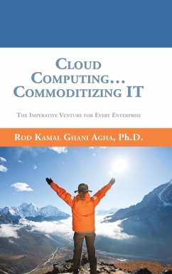 Cloud Computing... Commoditizing IT - Ghani Agha, Ph. D. Rod Kamal
