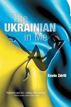 The Ukrainian in Me - Zdrill, Kevin