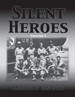 Silent Heroes - Eyck, Manuel F. van