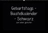 Geburtstags - Bastelkalender - Schwarz... - Bild 1