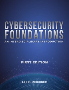 Cybersecurity Foundations - Zeichner, Lee Mark Cybersecurity Foundations - Zeichner, Lee Mark