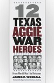 Twelve Texas Aggie War Heroes, Volume 150