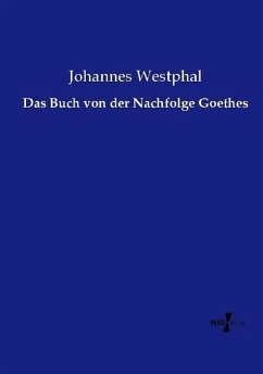 Cover Das Buch von der Nachfolge Goethes