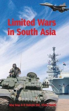 Limited Wars in South Asia - Bakshi, G. D.