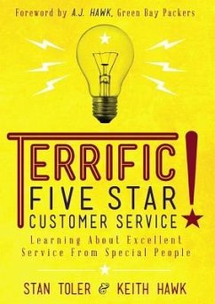 Terrific Five-Star Customer Service: Learning about Excellent Service from Special People - Toler, Stan; Hawk, Keith