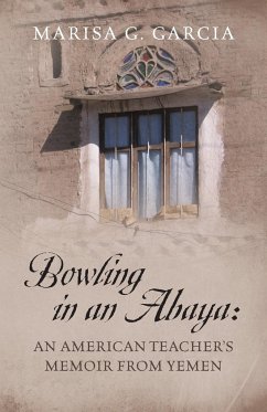 Bowling in an Abaya - Garcia, Marisa G.