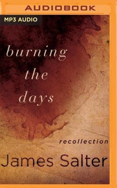 Burning the Days: Recollection - Salter, James