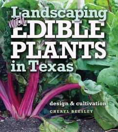Landscaping with Edible Plants in Texas, Volume 48 - Beesley, Cheryl