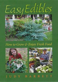 Easy Edibles, 53: How to Grow and Enjoy Fresh Food - Barrett, Judy