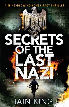 Secrets of the Last Nazi - King, Iain