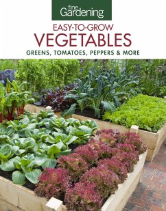 Fine Gardening Easy-To-Grow Vegetables - Editors of Fine Gardening