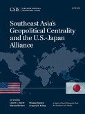 Southeast Asia's Geopolitical Centrality and the U.S.-Japan Alliance