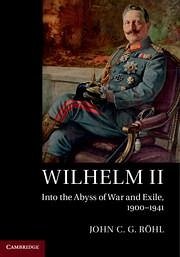 Wilhelm II - Rohl, John C. G. (University of Sussex)
