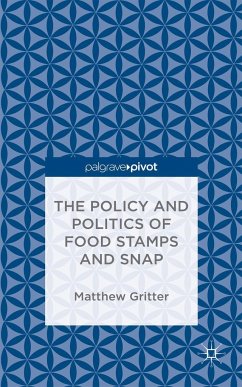 The Policy and Politics of Food Stamps and Snap - Gritter, Matthew;MacRobert, Iain