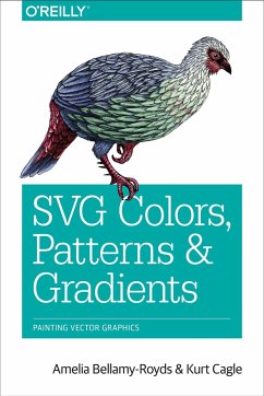 SVG Colors, Patterns & Gradients - Bellamy-Royds, Amelia; Cagle, Kurt