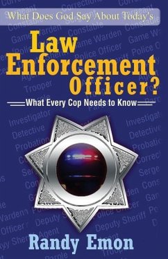 What Does God Say About Today's Law Enforcement Officer? - Emon, Randy