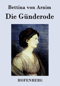 Die Günderode - Bettina Von Arnim