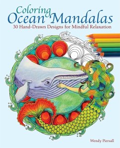 Coloring Ocean Mandalas: 30 Hand-Drawn Designs for Mindful Relaxation - Piersall, Wendy