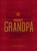 The Pocket Grandpa: Grandfatherly Wit & Wisdom at Your Fingertips
