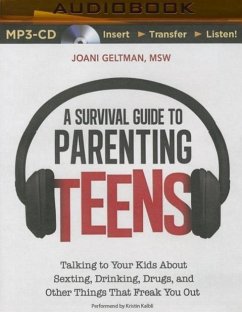 A Survival Guide to Parenting Teens - Geltman, Joani