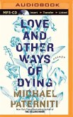 Love and Other Ways of Dying