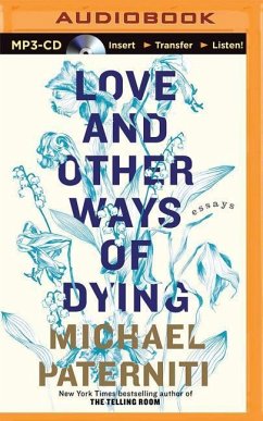 Love and Other Ways of Dying - Paterniti, Michael