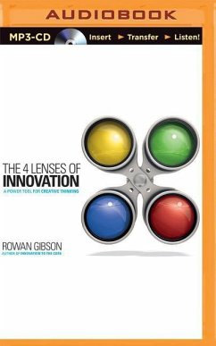 The 4 Lenses of Innovation: A Power Tool for Creative Thinking - Gibson, Rowan
