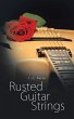 Rusted Guitar Strings - Bild 1