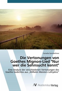 Die Vertonungen von Goethes Mignon-Lied 